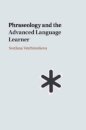 Phraseology and the Advanced Language Learner