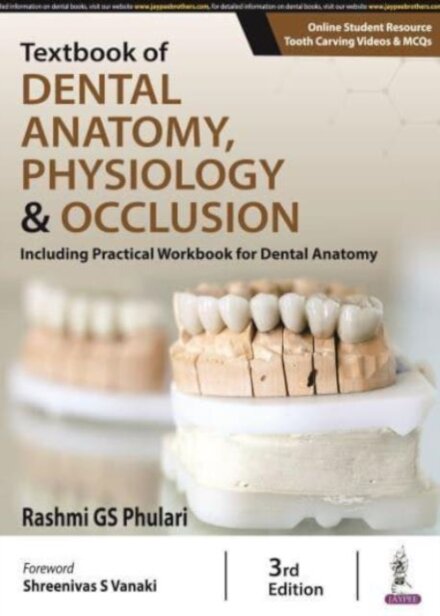Textbook of Dental Anatomy, Physiology & Occlusion