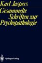 Gesammelte Schriften zur Psychopathologie