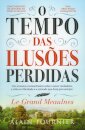 O tempo das ilusões perdidas