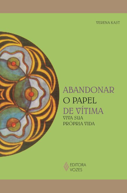 Abandonar O Papel De Vítima: Viva Sua Própria Vida