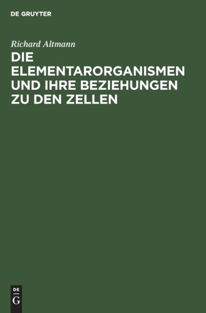 Die Elementarorganismen Und Ihre Beziehungen Zu Den Zellen