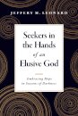 Seekers in the Hands of an Elusive God