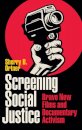Screening Social Justice