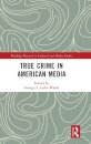 True Crime in American Media