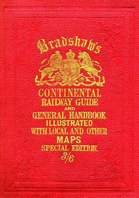 Bradshaw’S Continental Railway Guide (Full Edition