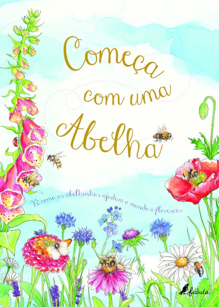 Começa com uma Abelha