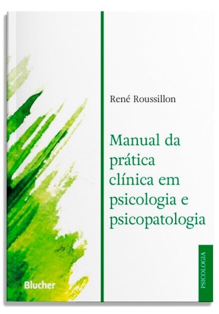 Manual Da Prática Clínica Em Psicologia E Psicopatologia