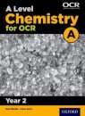 A Level Chemistry for OCR A: Year 2