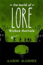 The World Of Lore Volume 2: Wicked Mortals