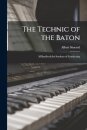 The Technic of the Baton