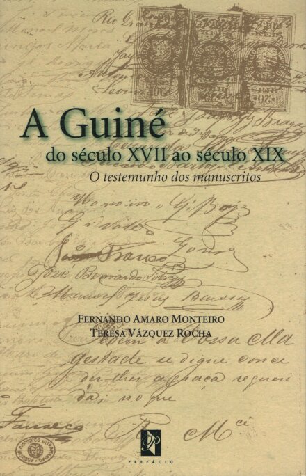 A Guine´ Do Se´culo XVIII ao Se´culo XIX : O Testemunho Dos Manuscritos