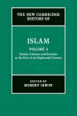 The New Cambridge History of Islam: Volume 4, Islamic Cultures and Societies to the End of the Eighteenth Century