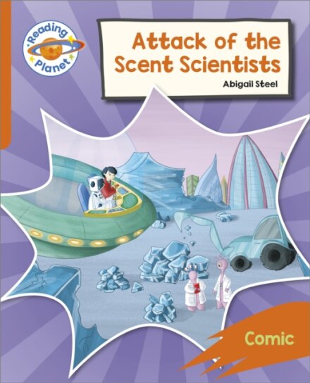 Reading Planet: Rocket Phonics – Target Practice - Attack of the Scent Scientists - Orange