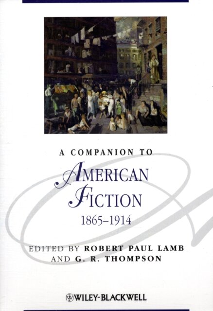 A Companion to American Fiction, 1865 - 1914