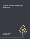 Economic Evaluation of Sustainable Development