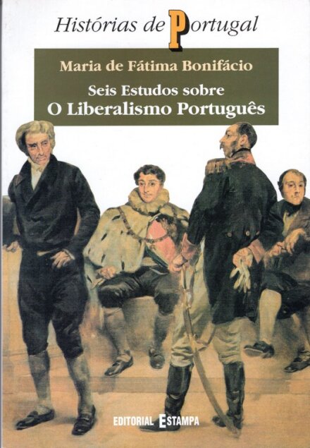 Seis Estudos Sobre o Liberalismo Português