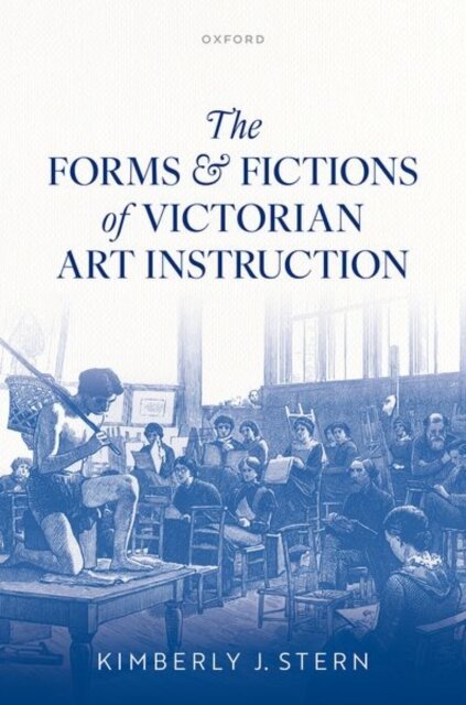 The Forms and Fictions of Victorian Art Instruction