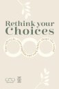 Rethink Your Choices: Your Lifestyle, Consumption And Work