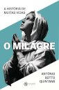 O Milagre: A história de muitas vidas