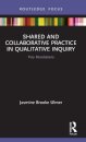 Shared and Collaborative Practice in Qualitative Inquiry