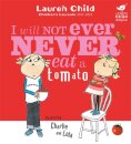 I Will Not Ever Never Eat a Tomato Board Book