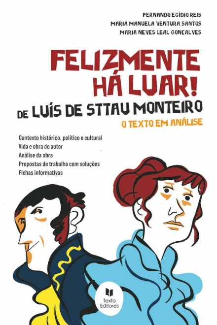 Felizmente Há Luar! de Luís de Sttau Monteiro - O Texto em Análise