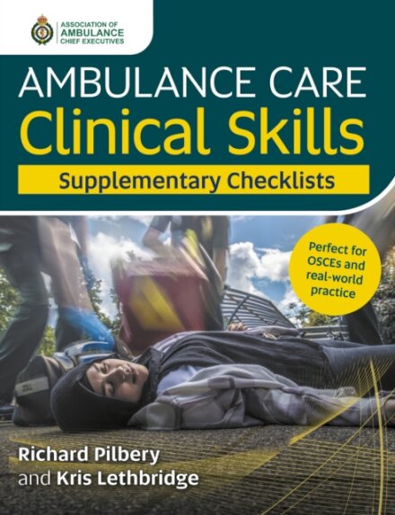 Ambulance Care Clinical Skills Supplementary Checklists