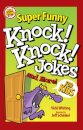 Super Funny Knock-Knock Jokes and More for Kids