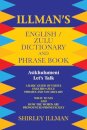Illman's English / Zulu Dictionary and Phrase Book