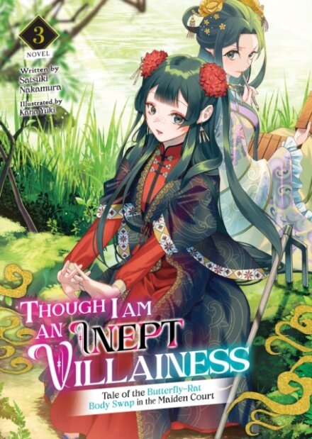 Though I Am an Inept Villainess: Tale of the Butterfly-Rat Body Swap in the Maiden Court (Light Novel) Vol. 3