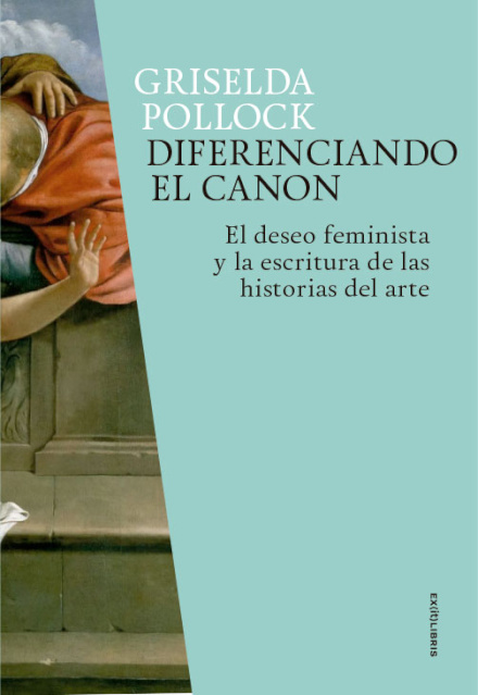Diferenciando El Canon. Griselda Pollock