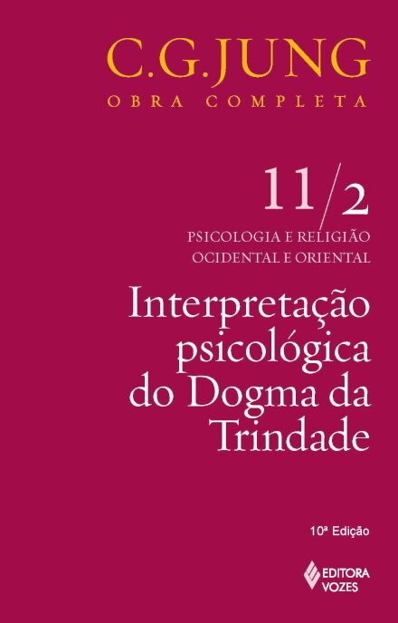Jung V.11/2 Interpretação Psicológica Do Dogma Da Trindade