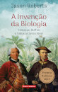 A Invenção da Biologia