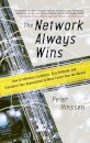 The Network Always Wins: How to Influence Customers, Stay Relevant, and Transform Your Organization to Move Faster than the Market