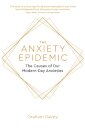 The Anxiety Epidemic