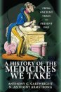 A History of the Medicines We Take