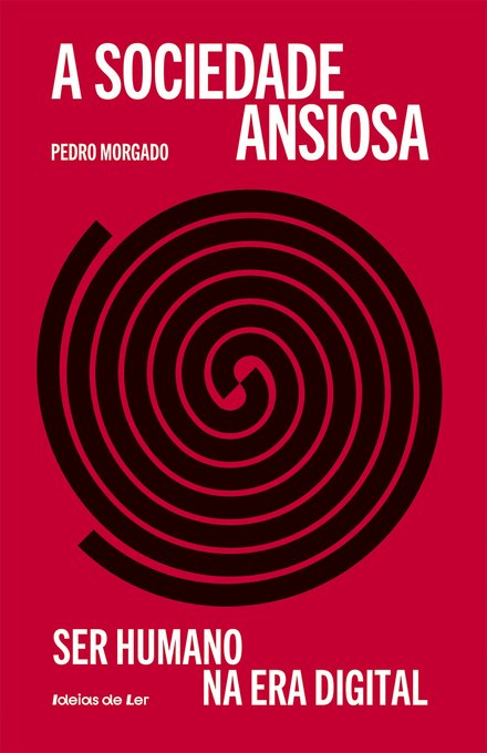 A Sociedade Ansiosa - Ser humano na era digital