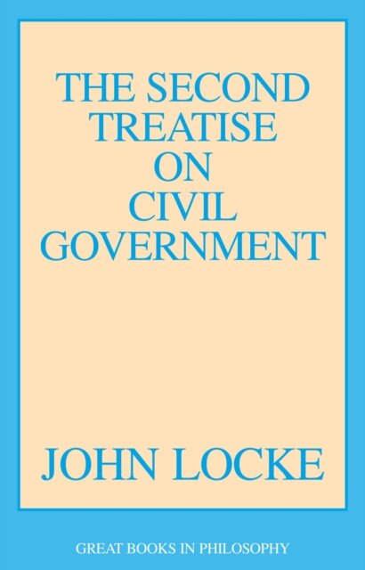 The Second Treatise on Civil Government