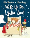 Wake Up Do Lydia Lou!