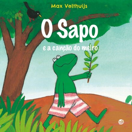 O Sapo E A Canção Do Melro: Livro De Histórias