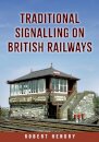 Traditional Signalling on British Railways