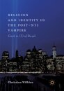 Religion and Identity in the Post-9/11 Vampire