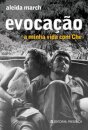 Evocação - A Minha Vida Com Che