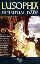 Lusophia - Vol. I - Espiritualidade