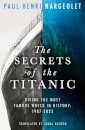 The Secrets of the Titanic