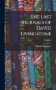 The Last Journals of David Livingstone; Volume 2