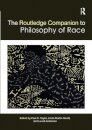 The Routledge Companion to the Philosophy of Race