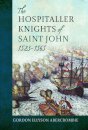 The Hospitaller Knights of Saint John, 1523-1565