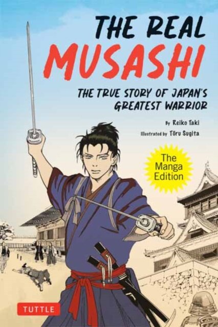 The Real Musashi: The Manga Edition